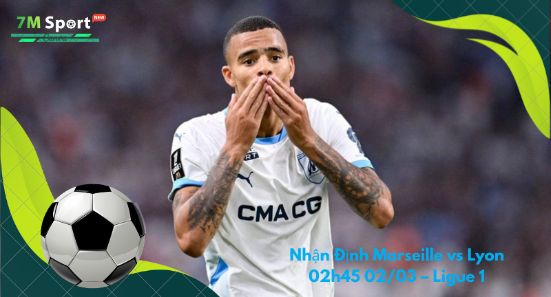 Đội hình dự kiến trước trận Marseille vs Lyon Đội hình dự kiến trước trận Marseille vs Lyon